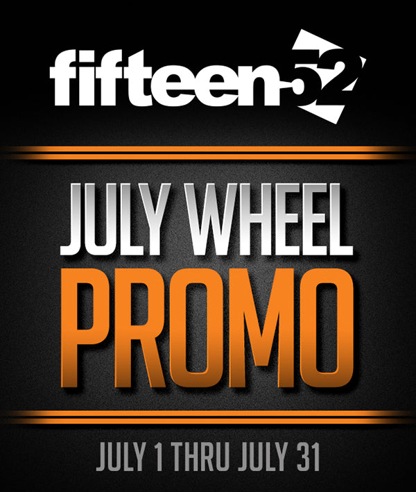 FIFTEEN52 JULY WHEEL PROMOTION